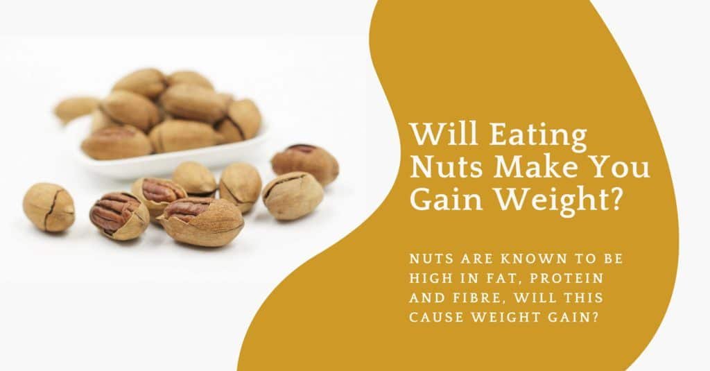 Will Eating Nuts Make You Gain Weight? - Eating Nuts to Lose Weight.