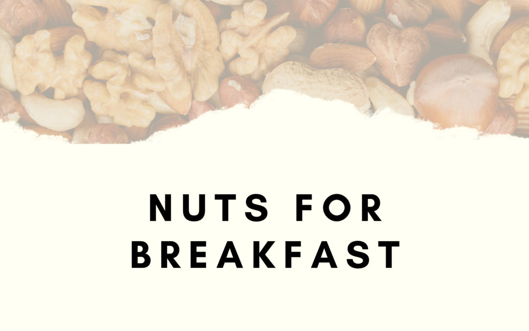 Having Nuts For Breakfast?