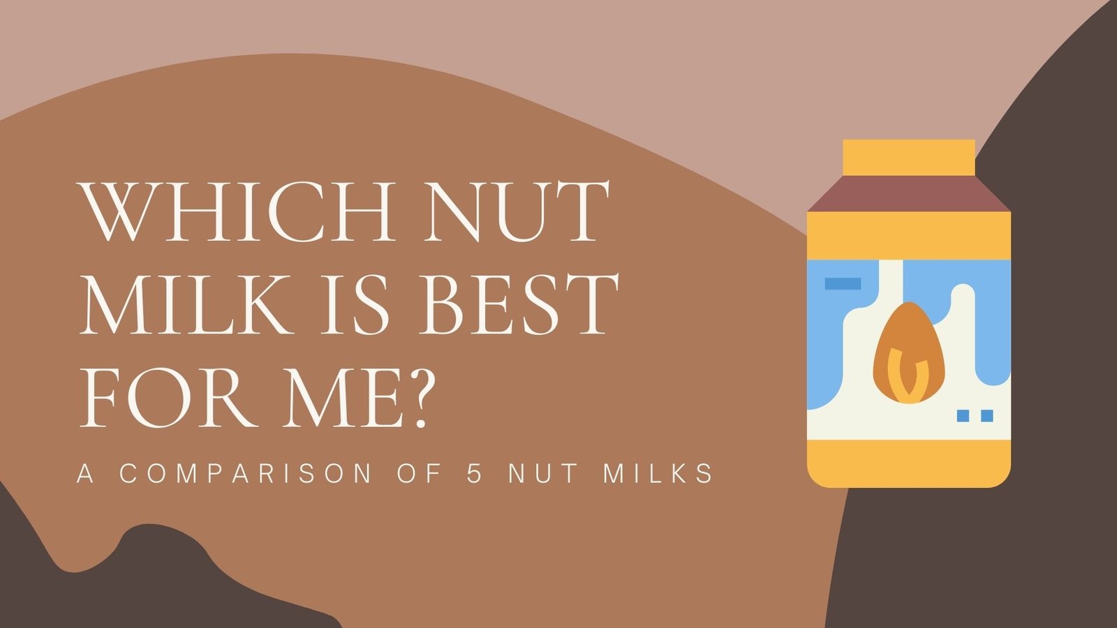 which nut milk is best for me