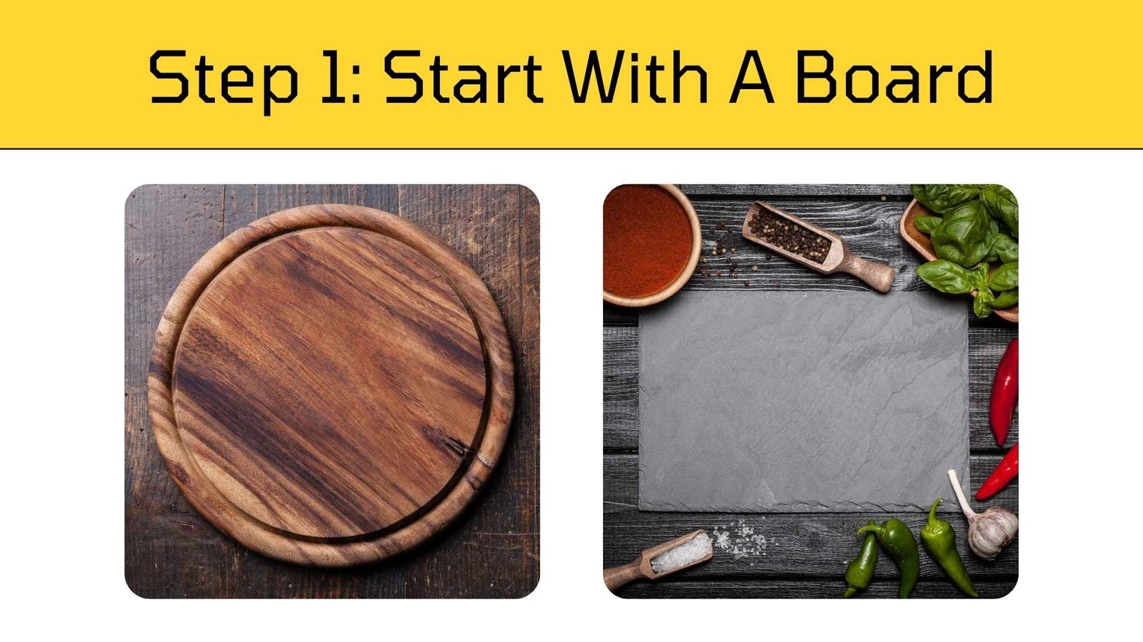 step 1 start with a board