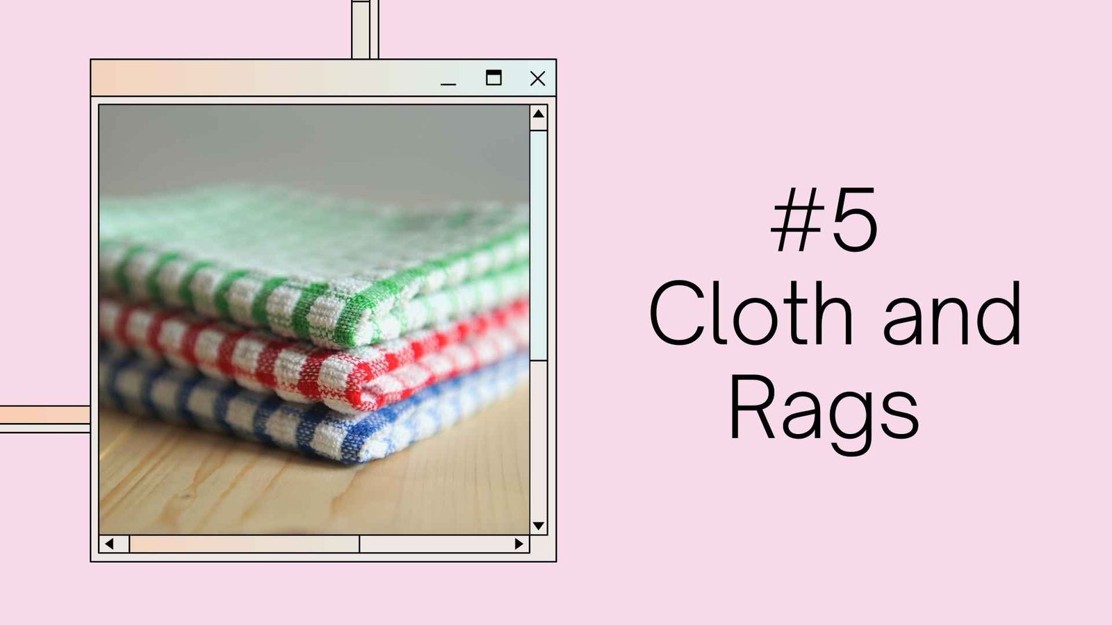 cloth and rags