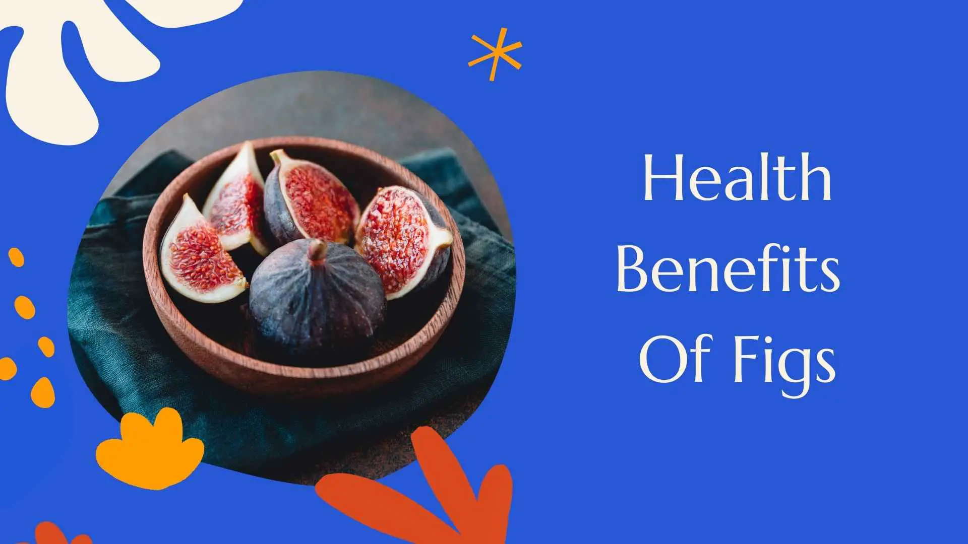 health benefits of figs