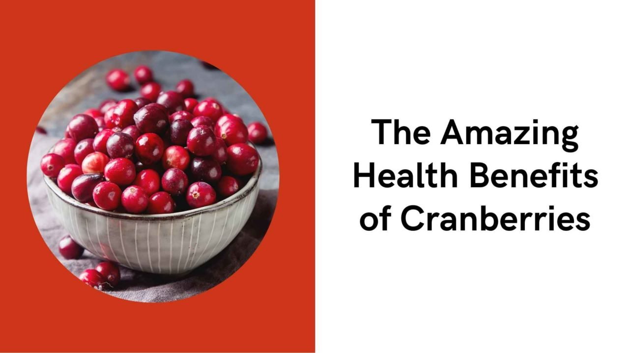 The Amazing Health Benefits Of Cranberries | Nuts And Snacks Singapore