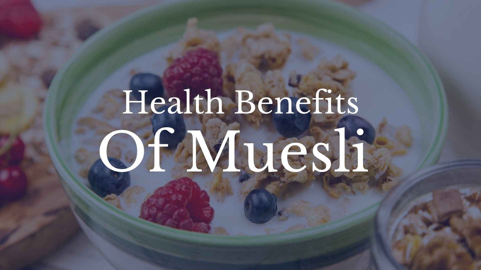 health benefits of muesli