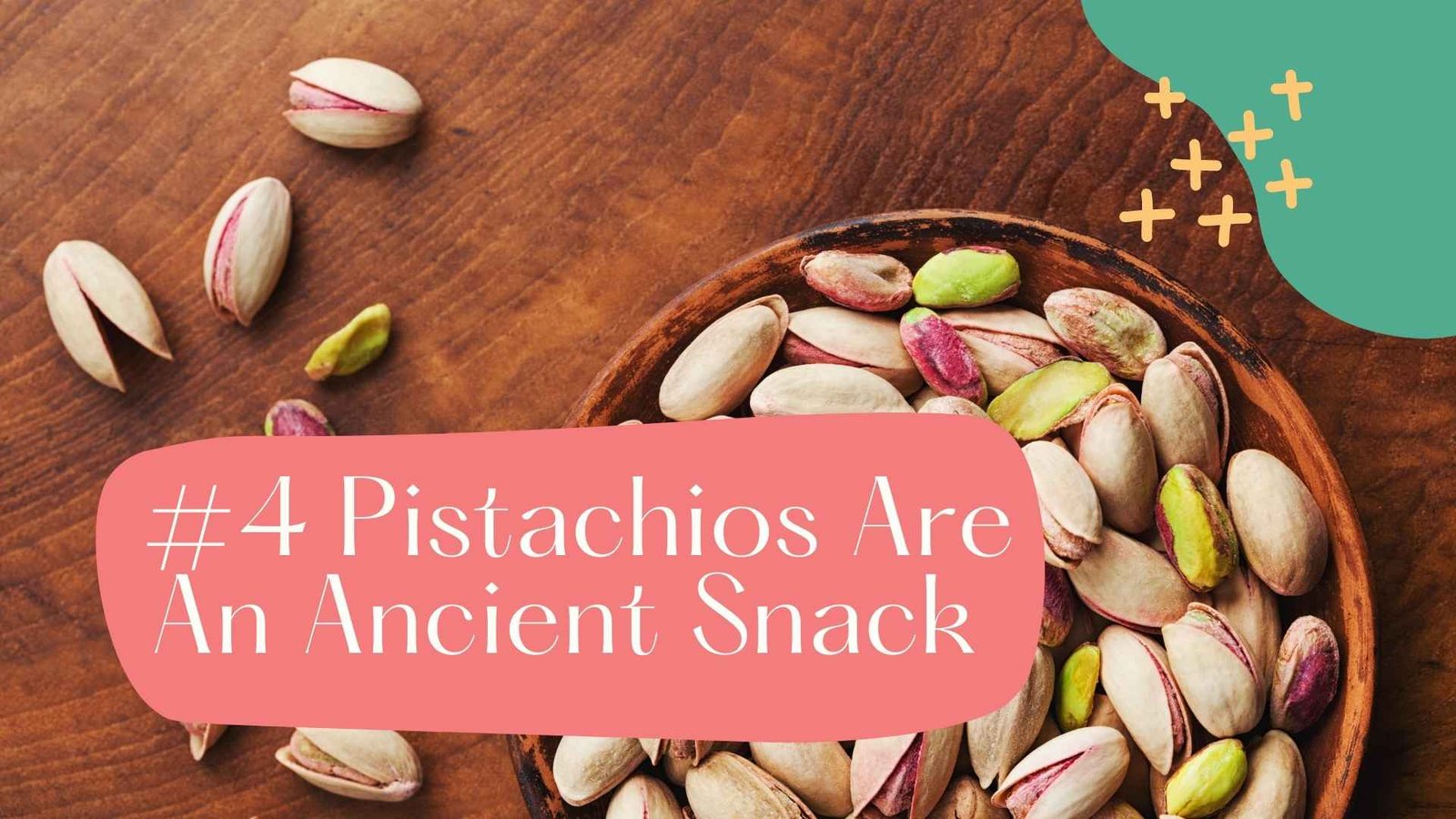 pistachios are ancient snacks