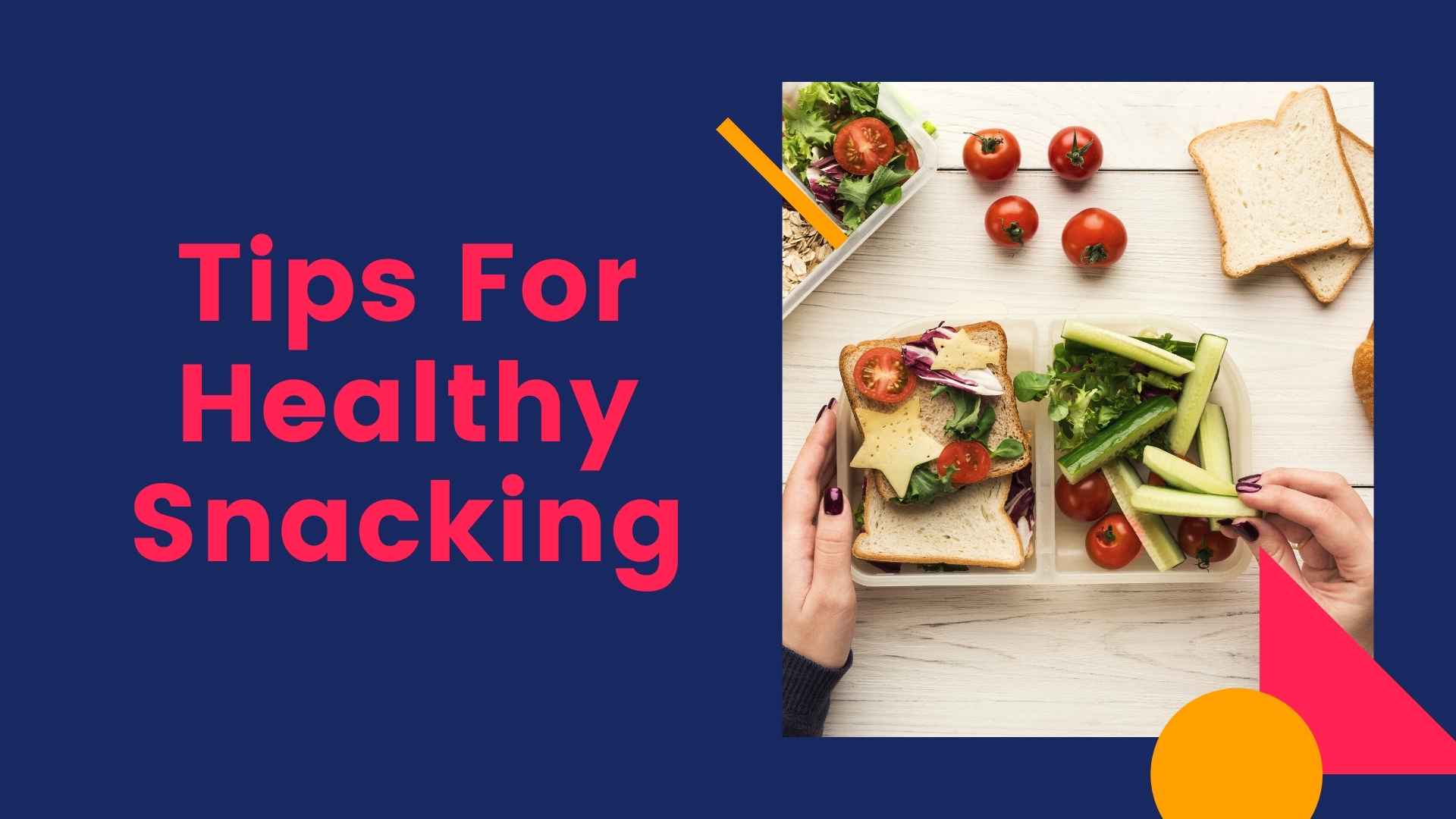 tips for healthy snacking